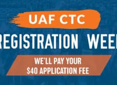 UAF CTC Registration Week - We'll pay your $40 application fee
