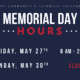 Memorial day hours graphic