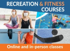Recreation & Fitness Courses - Online and in-person classes